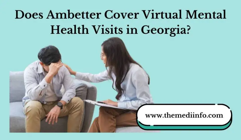 Does Ambetter Cover Virtual Mental Health Visits in Georgia?...